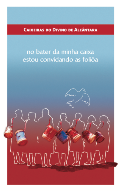 Capa do livro em tons de azul e vermelho contem o texto 'No bater da minha caixa estou convidando as foliôa. No banner há ilustração de uma pomba e o contorno de pessoas segurando tambores..